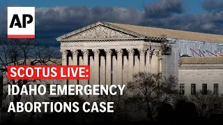 LIVE: Supreme Court hears Idaho emergency abortions case