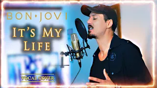 IT'S MY LIFE - (Bon Jovi) Vocal Cover