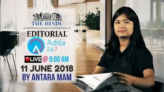 THE HINDU EDITORIAL ANALYSIS |11th JUNE | UPSC, RRB, SBI CLERK/IBPS, SSC