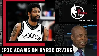 New York City Mayor Eric Adams WANTS Kyrie Irving on the court | NBA Today