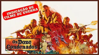 OS DOZE CONDENADOS (1967) Dirty Dozen | Lee Marvin e Charles  Bronson | Indicação Filme de Guerra