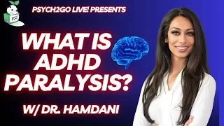 What is ADHD Paralysis? How to Improve Focus w/ @thepsychdoctormd