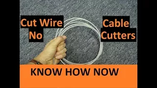 Cut Wire Rope Without Cutters