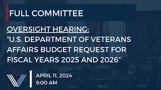 “U.S. Department of Veterans Affairs Budget Request for Fiscal Years 2025 and 2026”