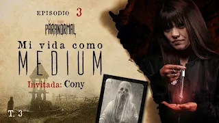 MI VIDA COMO MÉDIUM Invitada Especial: CONY | T3 E03