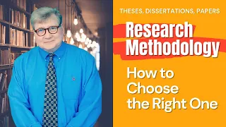 Research Methodologies - Identify & Choose the Right One for You
