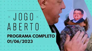 JOGO ABERTO - 01/06/2023 | PROGRAMA COMPLETO