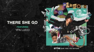 PnB Rock - There She Go feat. YFN Lucci [Official Audio]