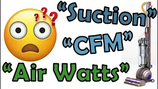 Vacuum Cleaner Suction, CFM, & Air Watts