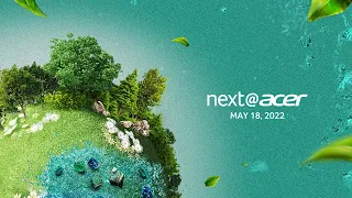 2022 May Global Press Conference Highlights | Next@Acer