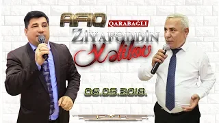 Afiq Qarabagli - Ziyafeddin Xelilov - Saratovda Agcabedi toyu - 06.05.2018