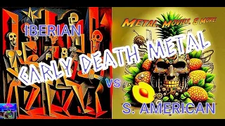 Early DEATH METAL Review - SOUTH AMERICA vs. IBERIA 🇧🇷🇨🇱🇵🇪 ❌ 🇪🇸🇵🇹  ('80s & '90s deathmetal compared)