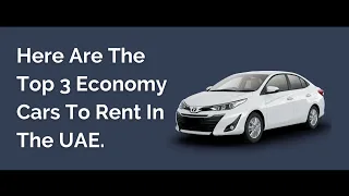 🚗🌴Top 3 Economy Cars to Rent in the UAE: Nissan Sunny, Toyota Yaris & Suzuki Ciaz