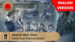 World War One. Episode 2. Documentary Film. Historical Reenactment. Russian History.