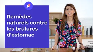 Remède naturel contre les brûlures d'estomac