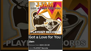 Got A Love For You- JJam