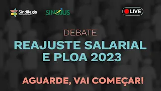 Debate - Reajuste Salarial e PLOA 2023