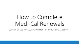 How to Complete Your Medi-Cal Renewal - English