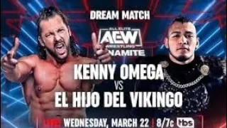 Kenny Omega VS Hijo del Vikingo Dream Match March 22 2023 Aew Dinamite !!!