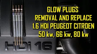1.6 HDI Glow Plugs Remove and Replace, 1.6 HDI Peugeot Citroen, 1.6 TDCI Ford, Volvo 1.6D