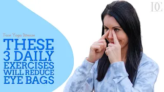 These 3 Daily Exercises Will Reduce Eye Bags - Face Yoga BiteSize