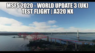MSFS 2020 - Live UK Update Test Flight - A320 | FlyByWire
