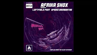 LEFTFIELD feat. AFRIKA BAMBAATAA -  AFRIKA SHOX (LITTLE ORANGE UA BOOTLEG)