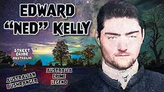 Edward 'Ned' Kelly | Banished To The Bush And Becoming A Folklore Hero | Australian Crime Legend