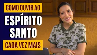 Como ouvir ao Espírito Santo e aumentar a intimidade com Ele | Silêncio,Formas de ouvir e muito mais