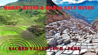 Moray and Salt Mines of Maras - The Sacred Valley Tour | Cusco