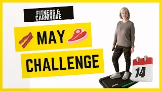 May Fitness & Carnivore Challenge! May 14, 2024