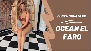 OCEAN EL FARO | PUNTA CANA VLOG