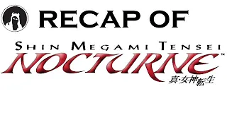 Recap of Shin Megami Tensei III: Nocturne (RECAPitation)