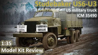 Studebaker US6-U3 1/35 ICM Model Kit Review