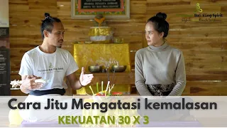 Mengatasi kemalasan dengan kekuatan 30x3. (DASYATNYA DISIPLIN)