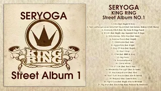 SERYOGA - KING RING Street Album NO.1