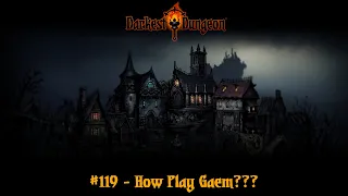 How Play Gaem - Darkest Dungeon EP119