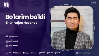 Shuhratjon Hasanov - Bo'larim bo'ldi (audio 2023)