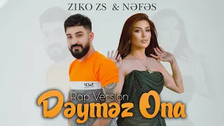 Nefes & ZiKOZS - Deymez Ona  ( Rap Version )