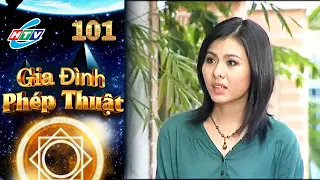 Gia Đình Phép Thuật - Tập 101 | HTVC Phim Truyện Việt Nam