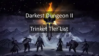 Darkest Dungeon 2 - Trinket Tier List