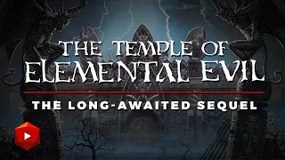 The Temple of Elemental Evil: The Long-Awaited Sequel  | D&D Walkthroughs