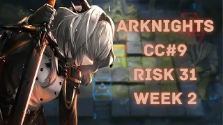 [Arknights] CC#9 | Risk 31 | Week 2