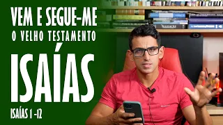 Vem e Segue me - Isaías 1-12 - “Deus é a minha salvação”