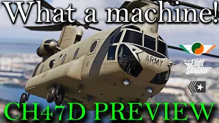 First Look Preview | CH47D MSFS