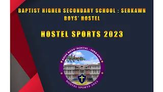 BHSS BOYS' HOSTEL , SERKAWN : HOSTEL SPORTS 2023 : DAY - 1