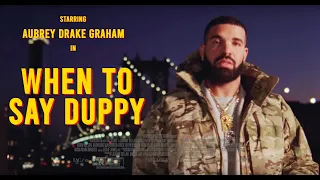 Drake - When To Say When & Chicago Freestyle x Duppy