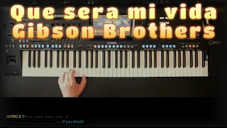 Que sera mi vida - Gibson Brothers, Cover, eigespielt mit titelbezogenem Style auf Yamaha Genos.