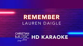 Remember - Lauren Daigle (HD Karaoke)