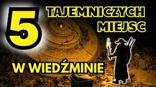 5 TAJEMNICZYCH MIEJSC W WIEDŹMINIE KTÓRE PRZEOCZYŁEŚ